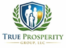 True Prosperity Group, LLC