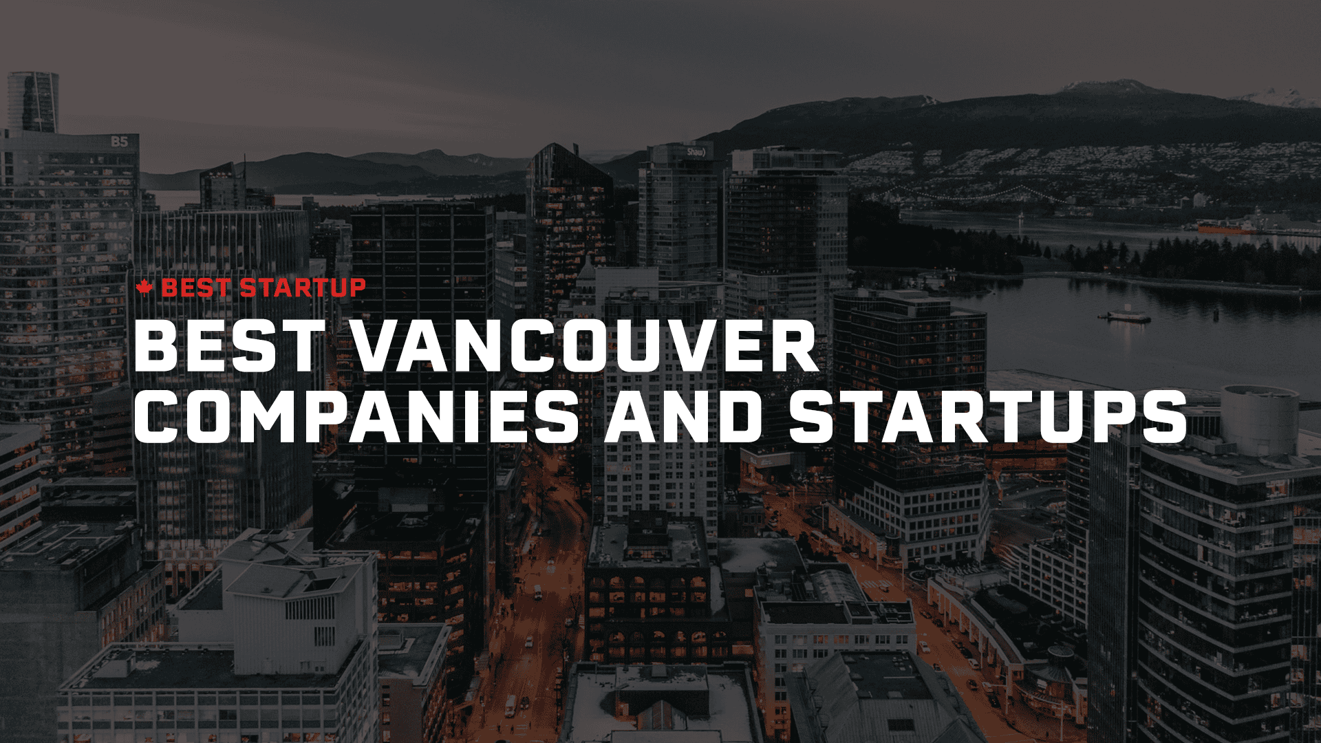 101 Top Social Media Startups and Companies in Vancouver (2021)