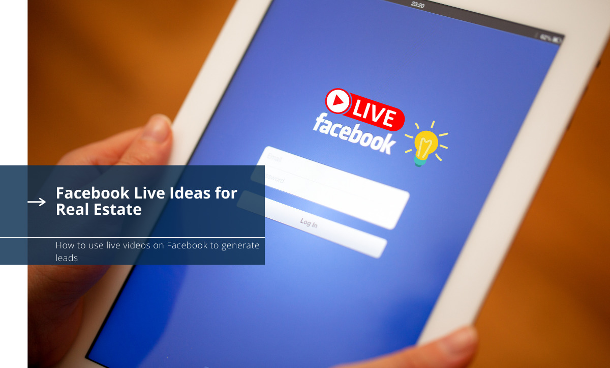 Facebook Live Ideas for Real Estate