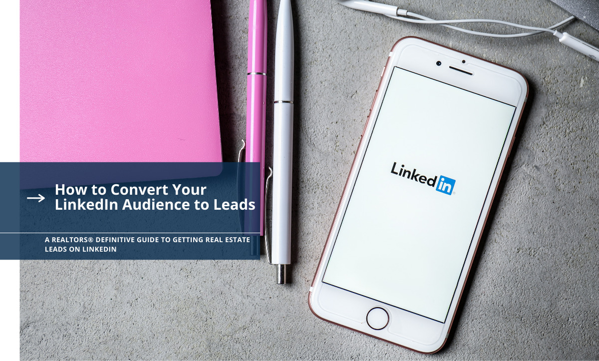 How to Convert Your LinkedIn Audience to Leads
