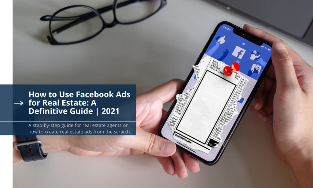 Facebook Ads for Real Estate A Definitive Guide