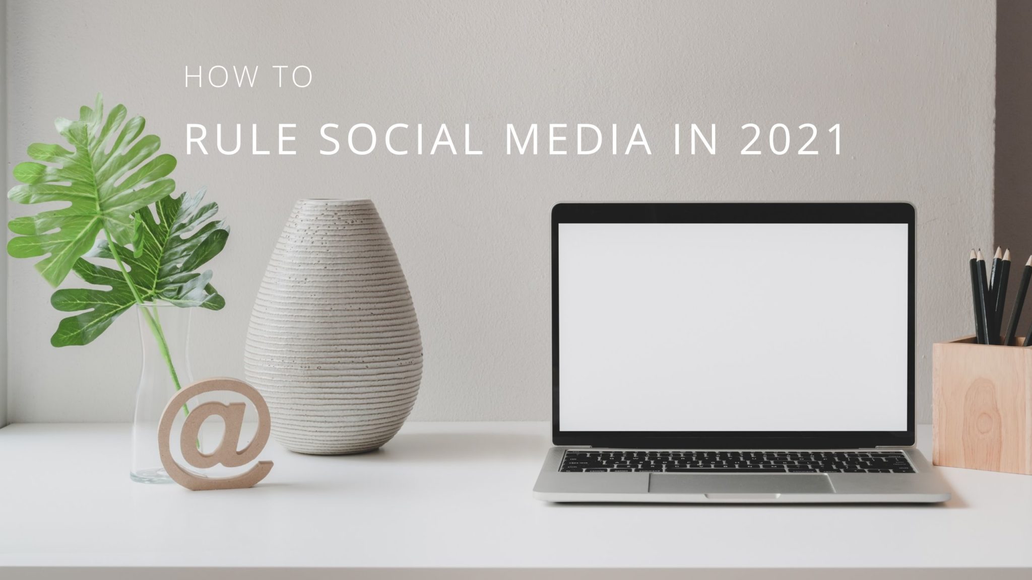 How to rule social media