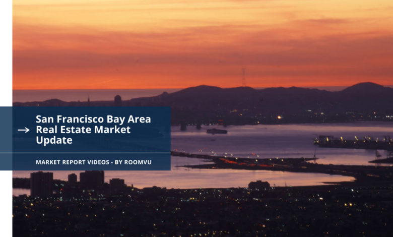 San Francisco Bay Area Real Estate Market Update