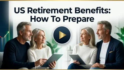 US Retirement Benefits: How to Prepare